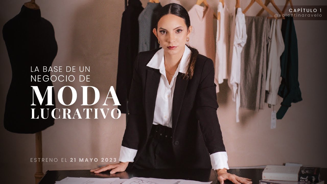 Capitulo 1| La base de un negocio de moda lucrativo