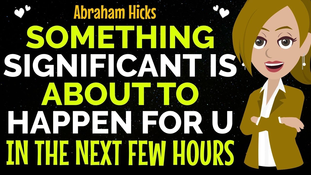 Something Significant Is About To Happen For You In The Next Few Hours !✨✅Abraham Hicks 2026