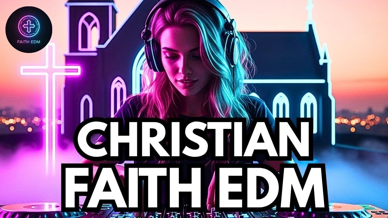 Faith EDM &ndash; Way Maker (Powerful EDM Worship) - (Christian EDM Version)