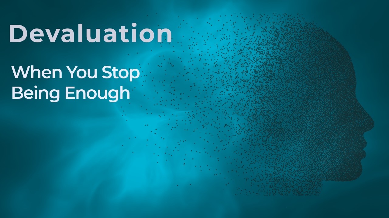Devaluation — When Love Turns Into Control