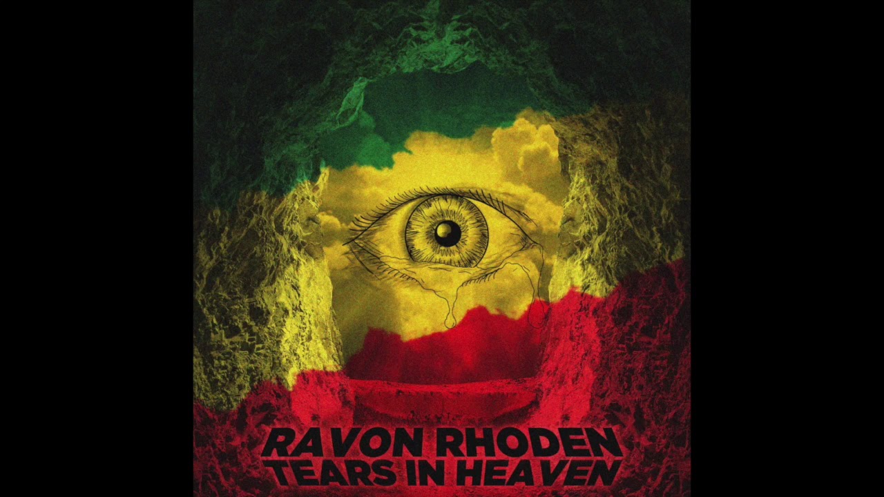 Tears in Heaven (Reggae Cover) Ravon Rhoden