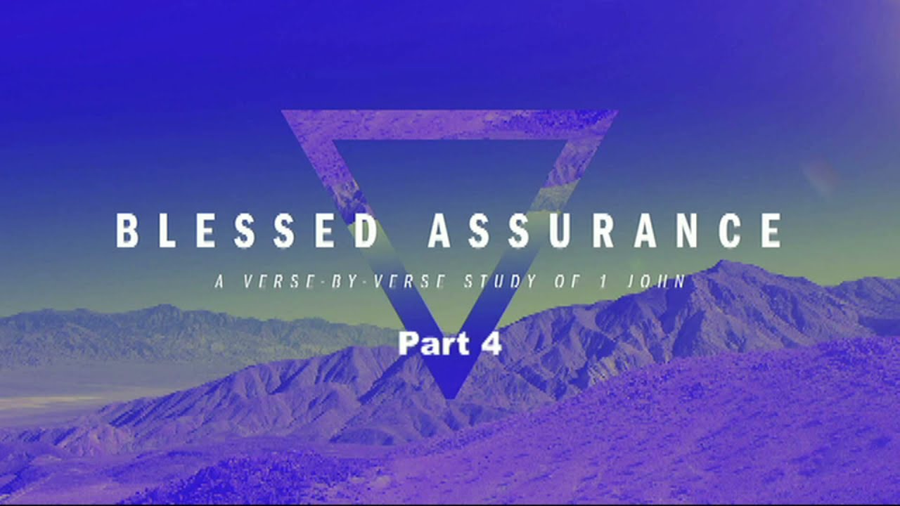 BLESSED ASSURANCE IN CHRIST, Part 4: Assurance in Fellowship, 1 John 1:8-10