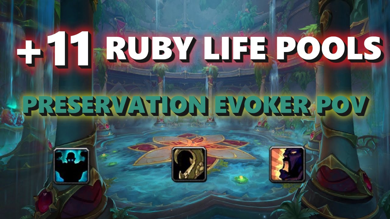+11 Ruby Life Pools | Preservation Evoker PoV | Fortified, Entangling, Bolstering