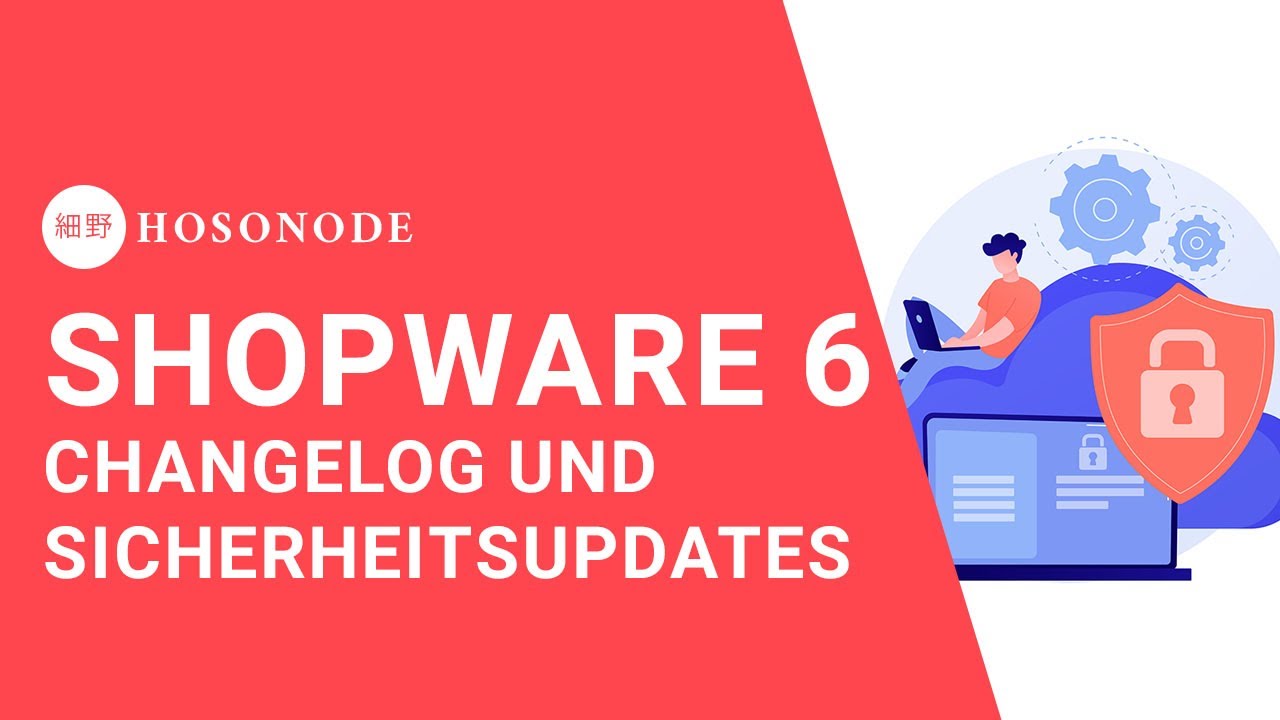 Shopware 6 Updates: Changelogs, Versionen und Sicherheitsupdates
