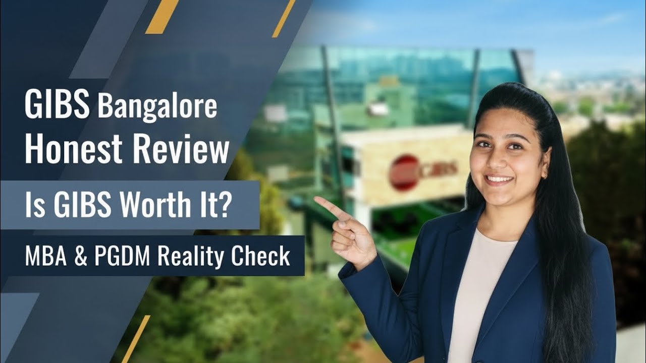 GIBS Business School Bangalore Review 2026 — MBA & PGDM | Placements, Faculty, Fees