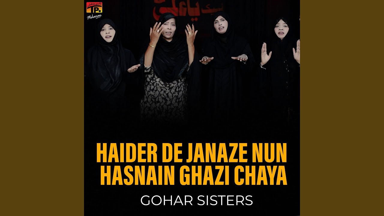 Haider De Janaze Nun Hasnain Ghazi Chaya
