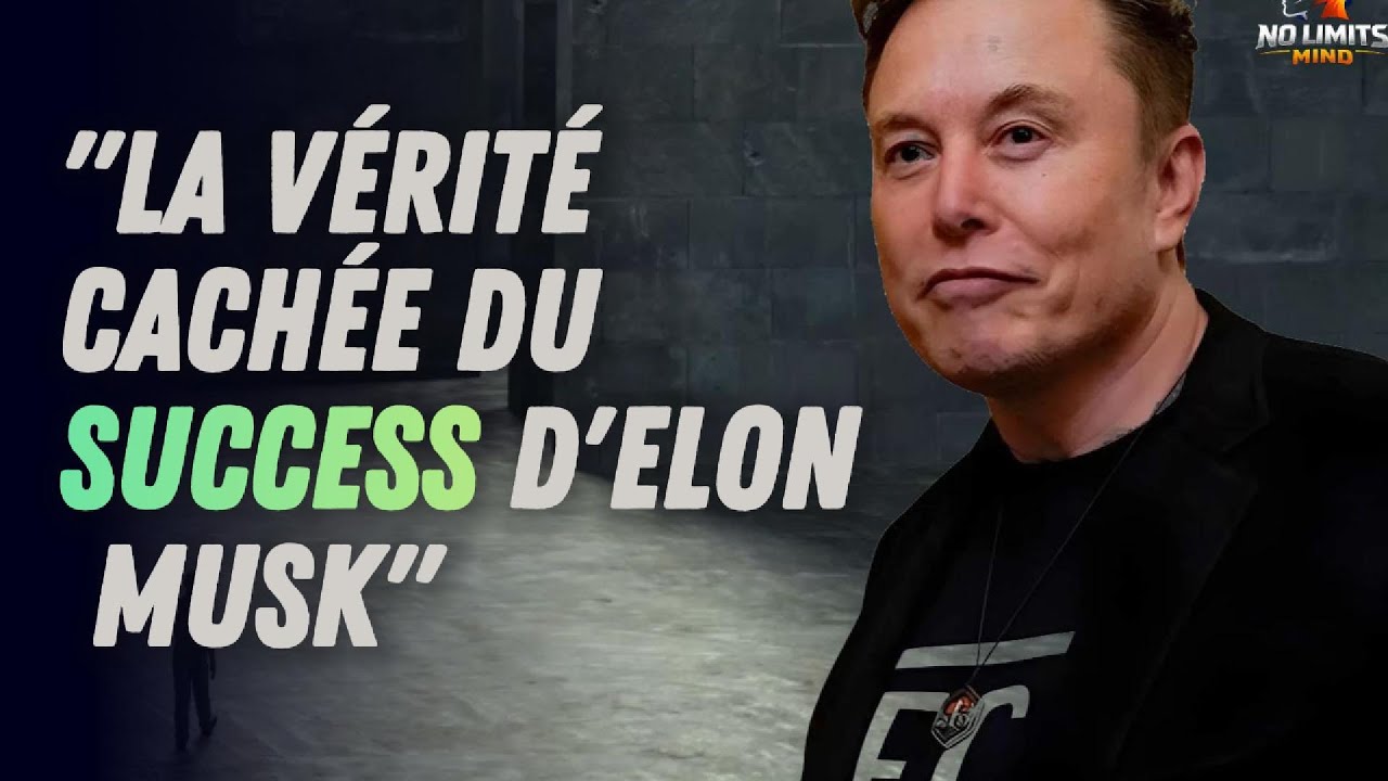 La vérité cachée du succès d'Elon Musk