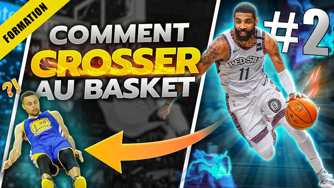 COMMENT CROSSER AU BASKET