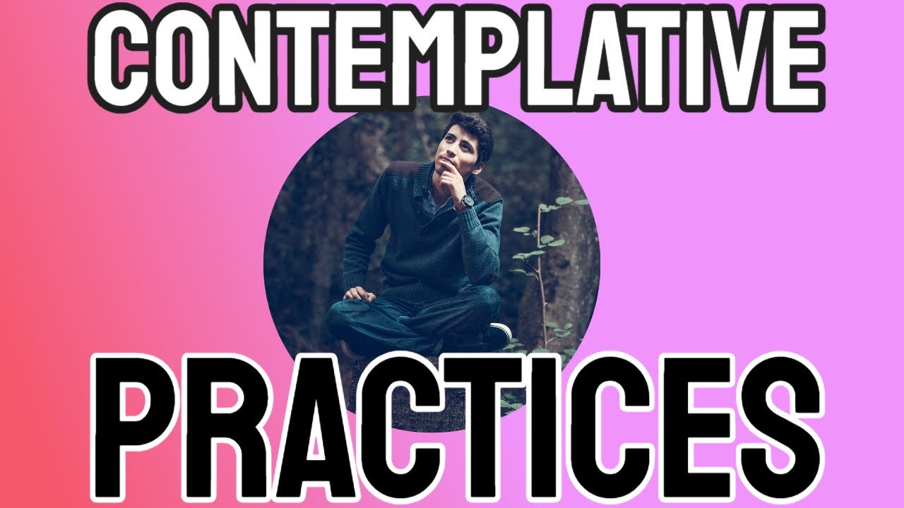 Contemplative Practices