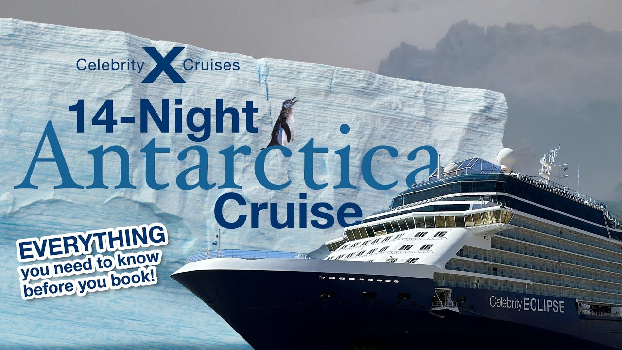 Everything you need to know about the 14-Night Antarctica Cruise with Celebrity Cruises!
