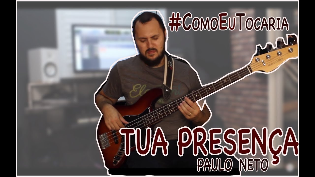 Tua Presença - Paulo Neto | #ComoEuTocaria | Bass Cover