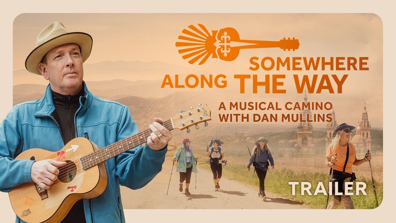 Camino Documentary Film &ndash; Somewhere Along The Way &ndash; Dan Mullins