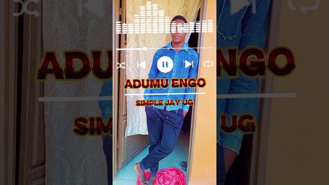 Adumu Engo officia simple jay ug
