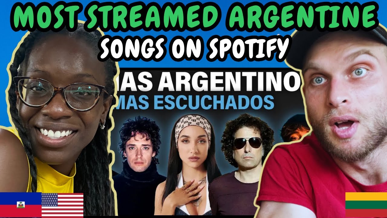 REACTION TO Los TEMAS ARGENTINOS más ESCUCHADOS en SPOTIFY (HISTÓRICO)