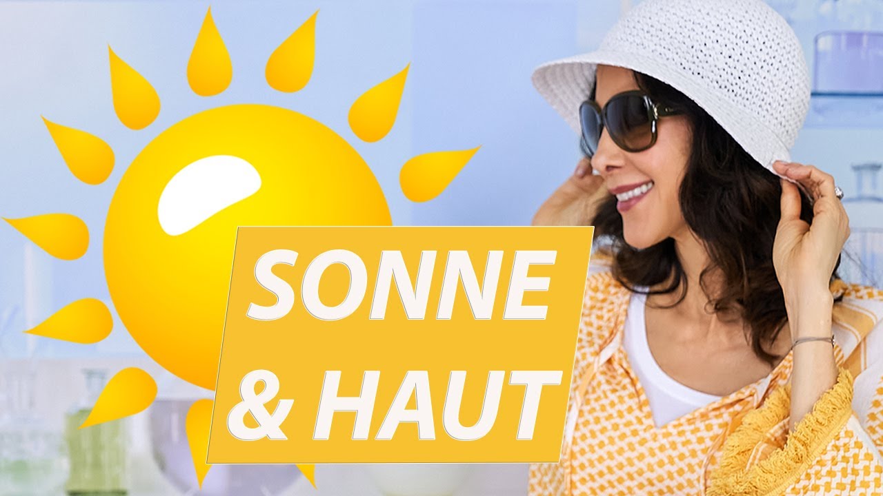 Der richtige Sonnenschutz für Deine Haut 🌞 Alles, was Du wissen musst✨