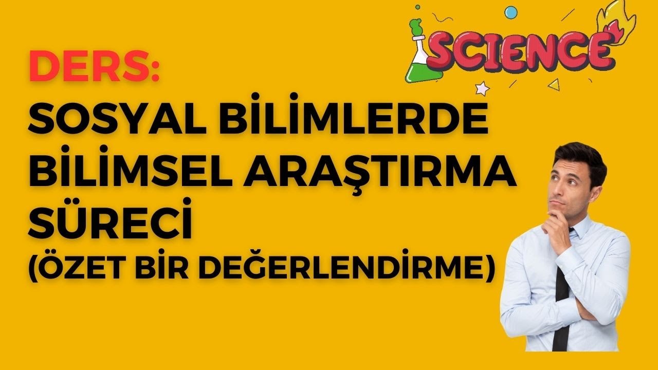 Sosyal Bilimlerde Araştırma Süreci: Özet Bir Değerlendirme