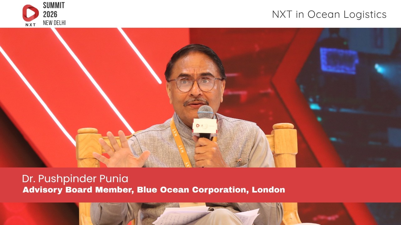 Dr. Pushpinder Punia: What's Next in Ocean Logistics? | NXT Conclave 2026