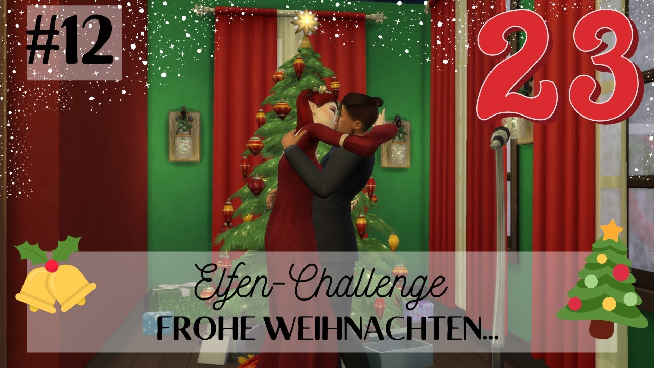 Frohe Weihnachten - Elfenchallenge Part 12 🧝‍♀️ Die Sims 4 Adventskalender 🎄🎇