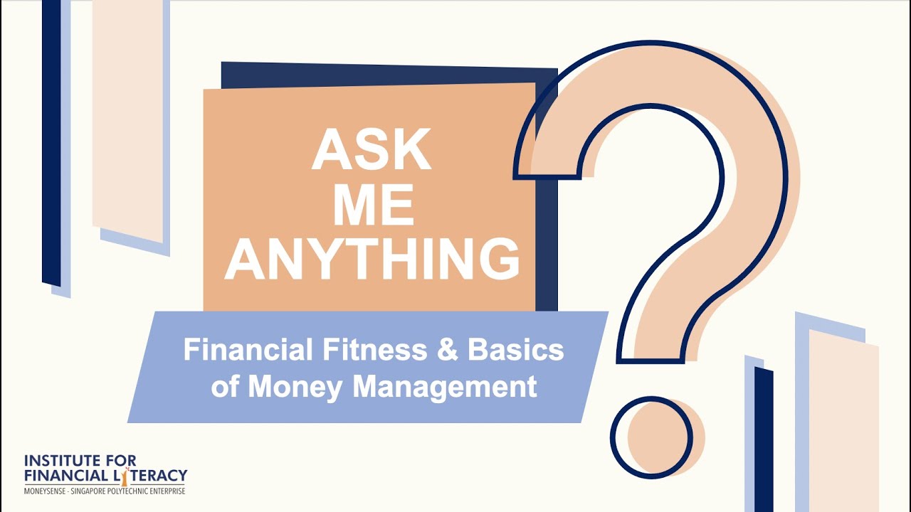 Financial Fitness & Basics of Money Management (Facebook Live Session: Ask-Me-Anything)
