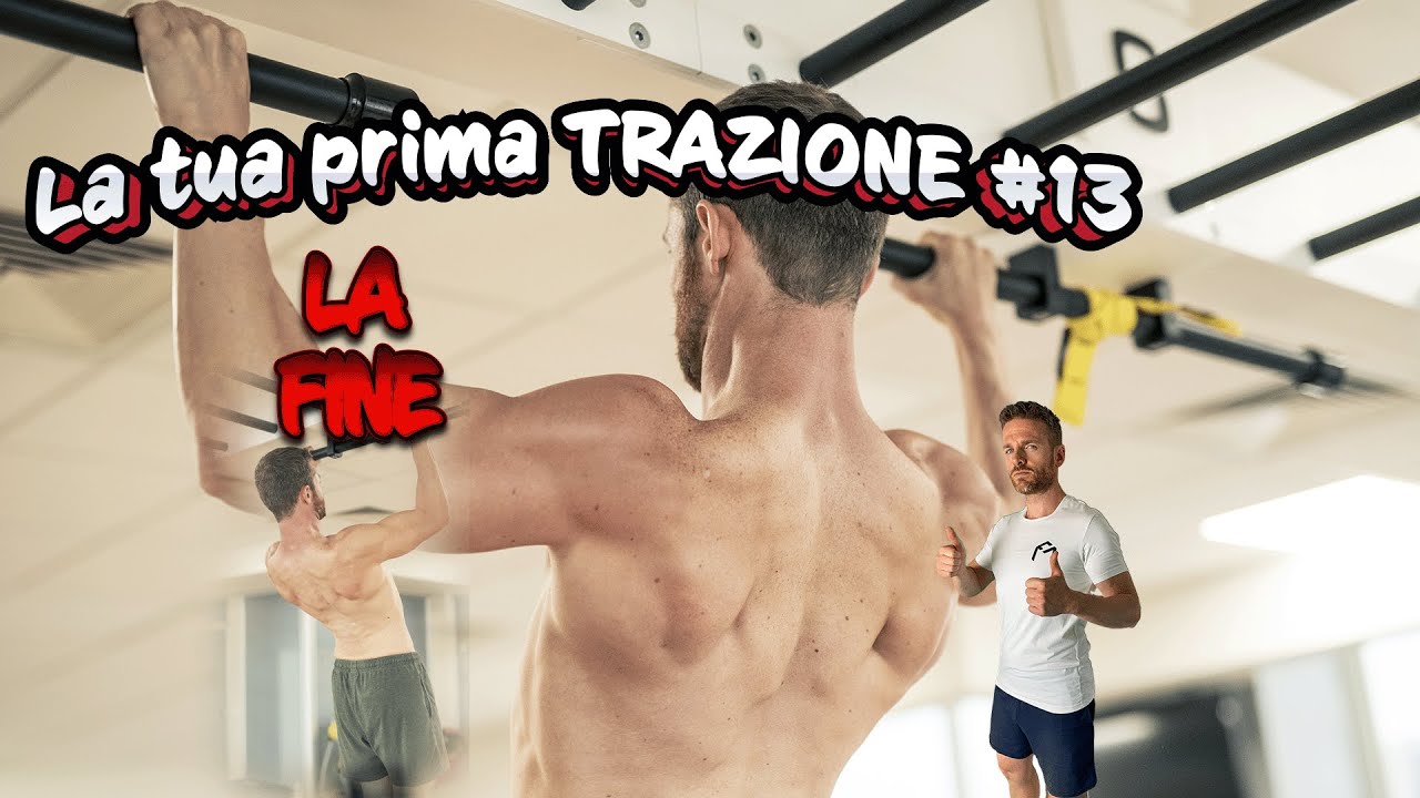 CONQUISTA le TRAZIONI #13 💪 13a ed ULTIMA lezione del PERCORSO COMPLETO!