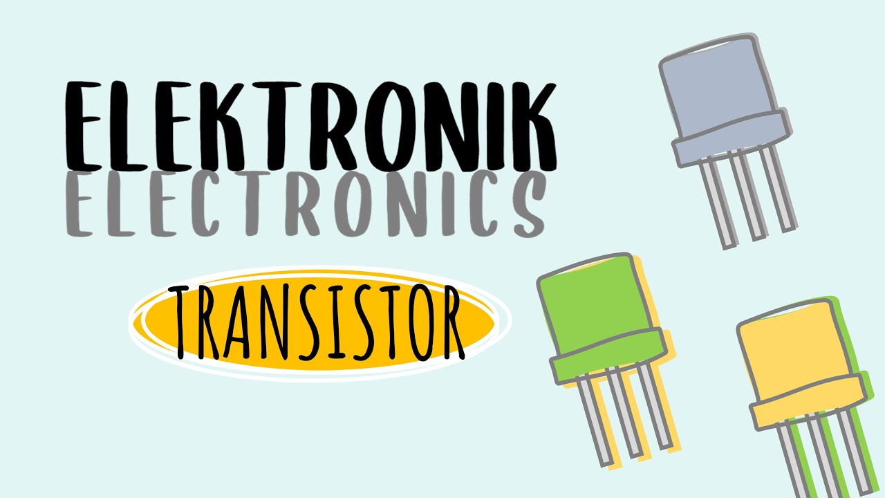 Amplifier arus - 5.3: Transistor | Elektronik (Fizik KSSM Tingkatan 5)