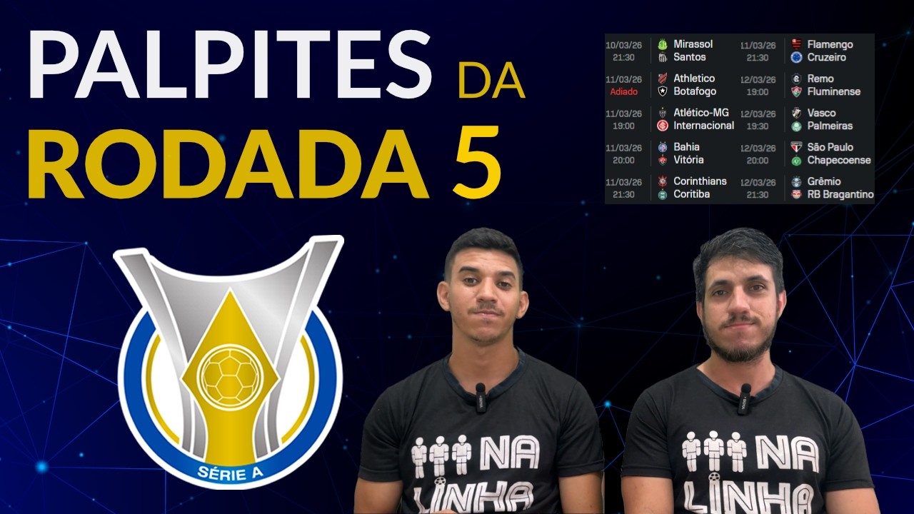 PALPITES DA 5&ordf; RODADA DO BRASILEIR&Atilde;O 2026
