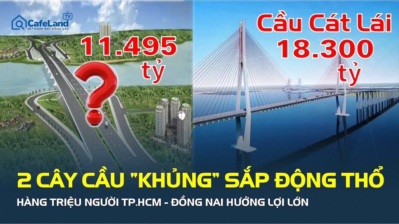 HÀNG TRIỆU NGƯỜI TP.HCM – Đồng Nai hưởng lợi lớn khi 2 cây cầu “KHỦNG” này sắp ĐỘNG THỔ | CafeLand