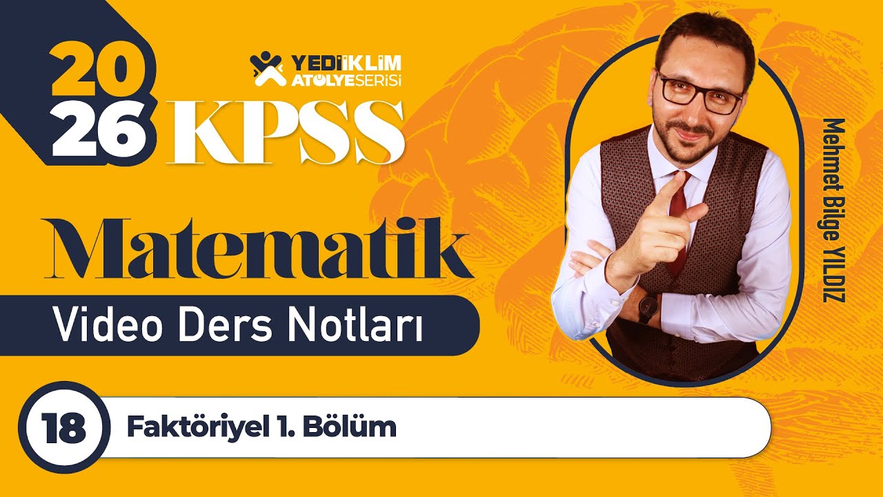 18 - Faktöriyel 1. Bölüm - Mehmet Bilge YILDIZ