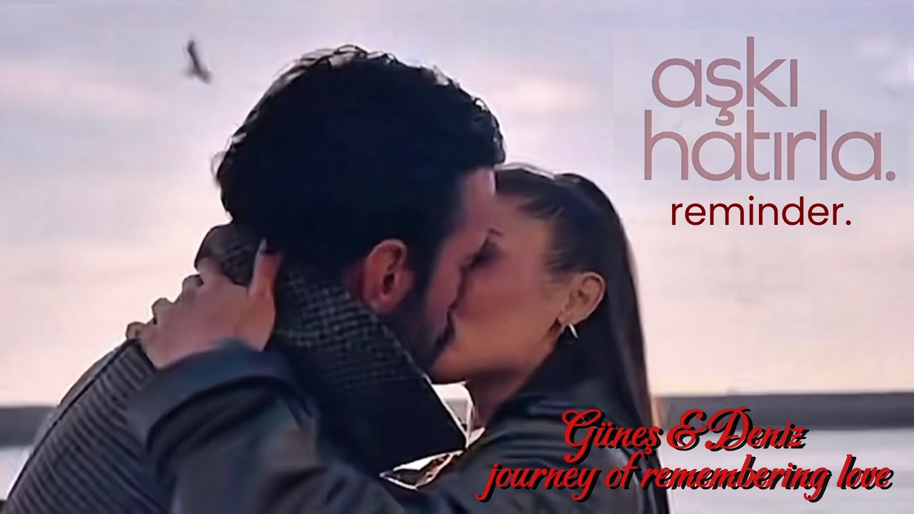 Aşkı Hatırla | Güneş & Deniz Story 