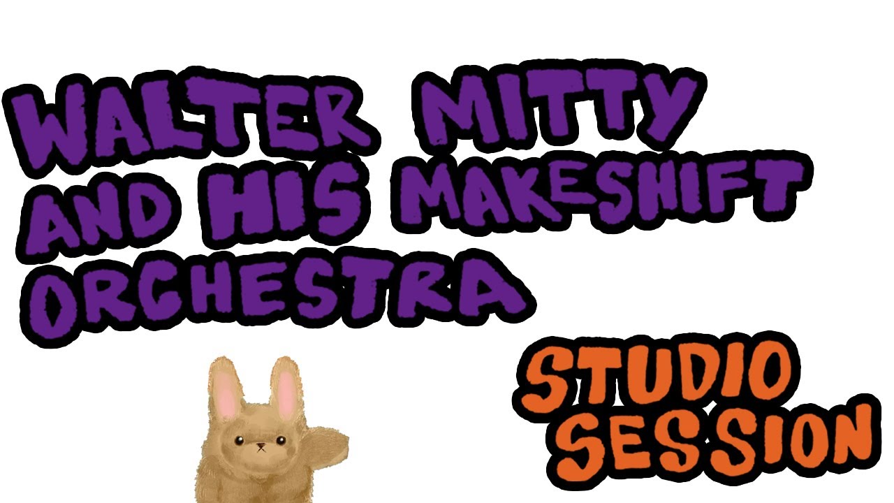 Walter Mitty & His Makeshift Orchestra - Studio Session