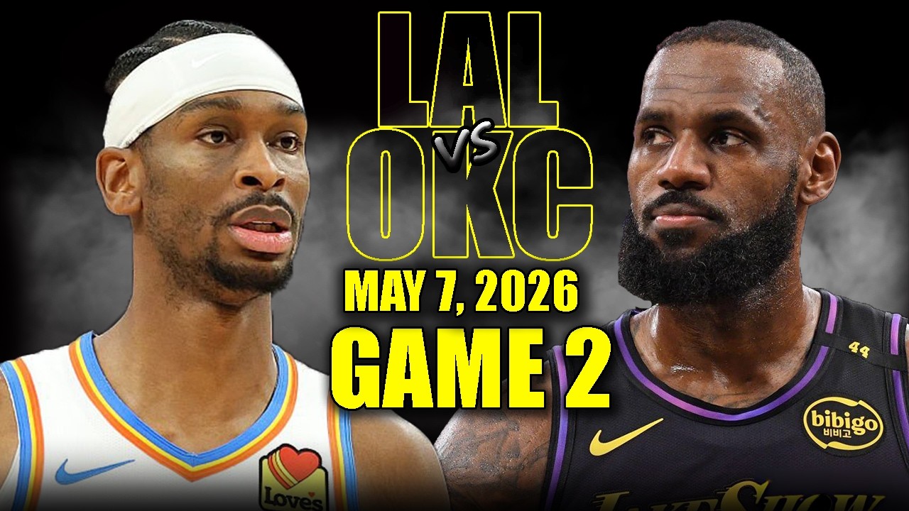 Los Angeles Lakers vs Oklahoma City Thunder Full Game 2 Highlights - May 7, 2026 | NBA Playoffs