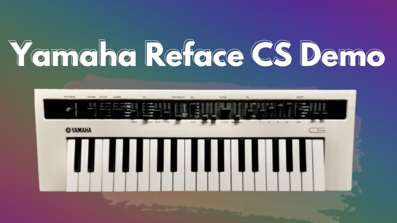 Yamaha Reface CS Analog Synthesizer Demo - No talking [Various Custom Sounds, Presets, Pads, Bass]
