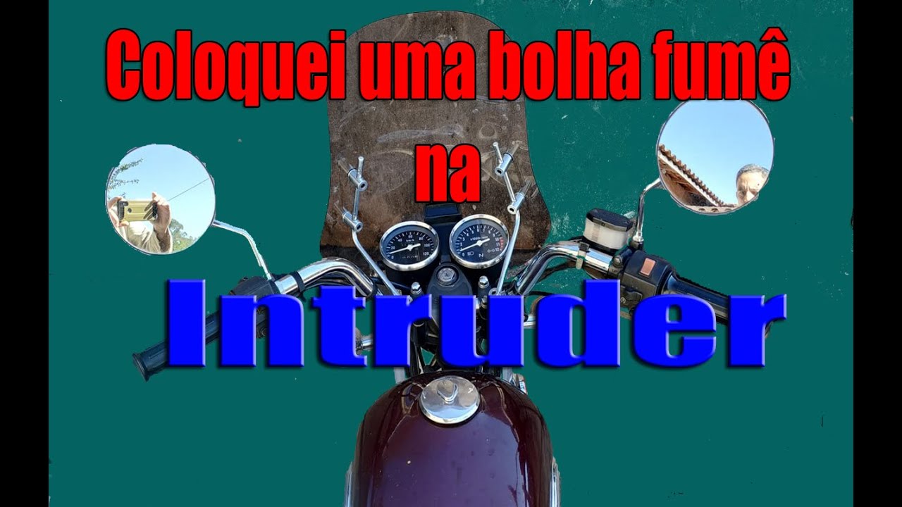 Intruder 125 Com Bolha Fum&ecirc; Antes/Depois