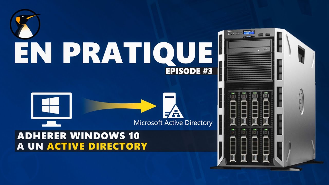 Adhérer Windows 10 à un Domaine Active Directory !