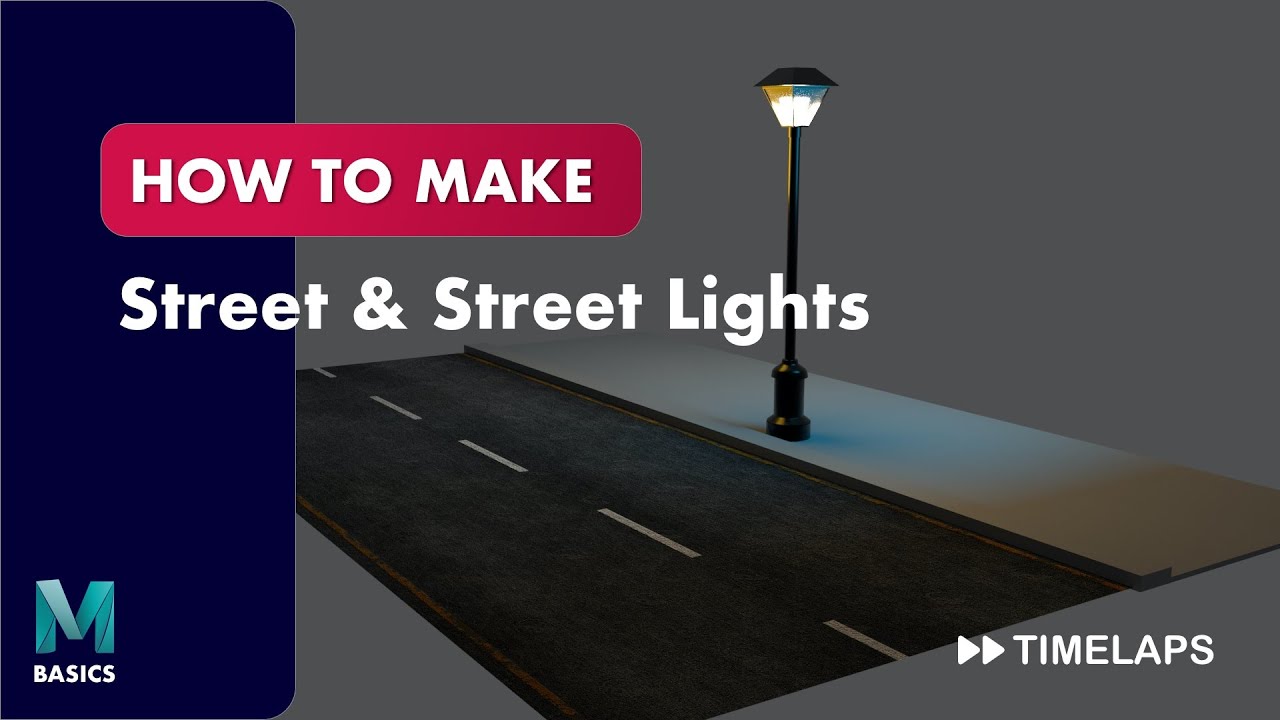 Street and Street lights : Basic 3D Modelling | 3D Maya Time-lapse
