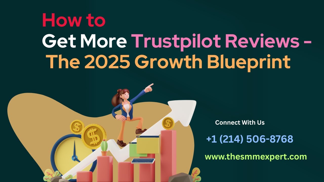 How to Get More Trustpilot Reviews &ndash; The 2025 Growth Blueprint
