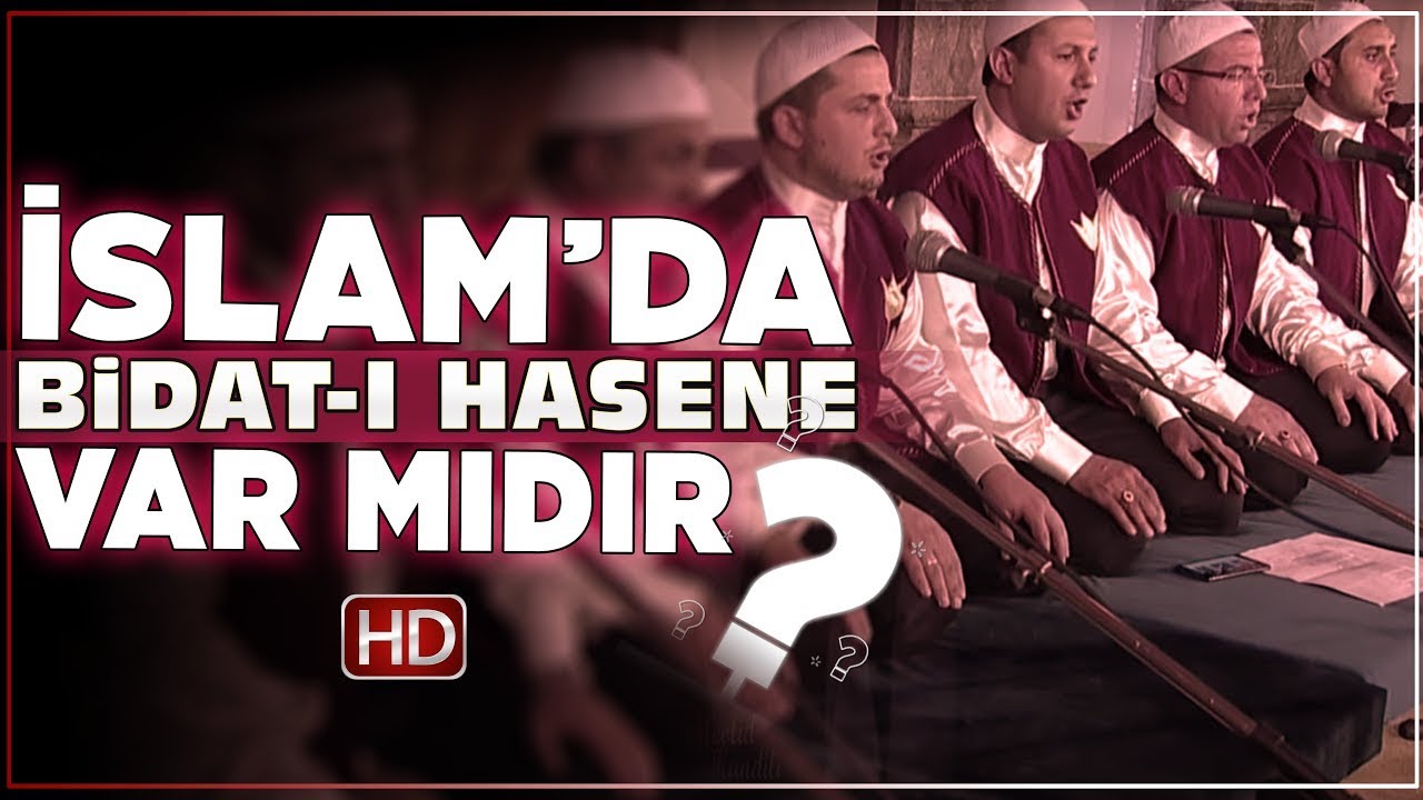 İslam&rsquo;da Bidat-i Hasene Var mıdır? | Ebu Nuh