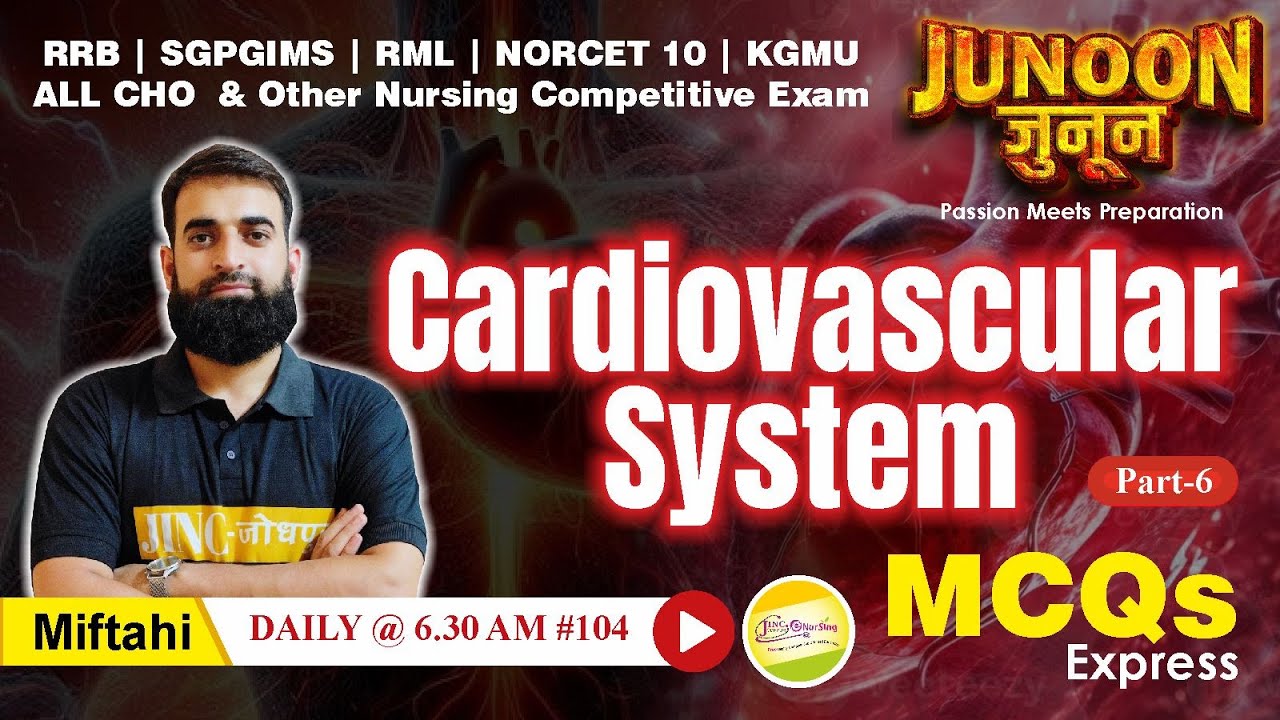 Cardiovascular System RRB | SGPGIMS | RML | NORCET 10 | KGMU | ALL CHO MCQs Express #104 -Miftahi