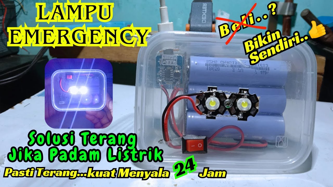 Cara membuat lampu emergency sederhana super terang Tahan 24 jam