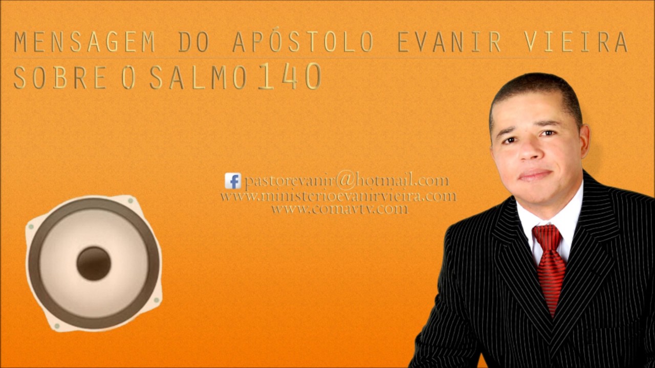 Salmo 140- Pr.Evanir Vieira