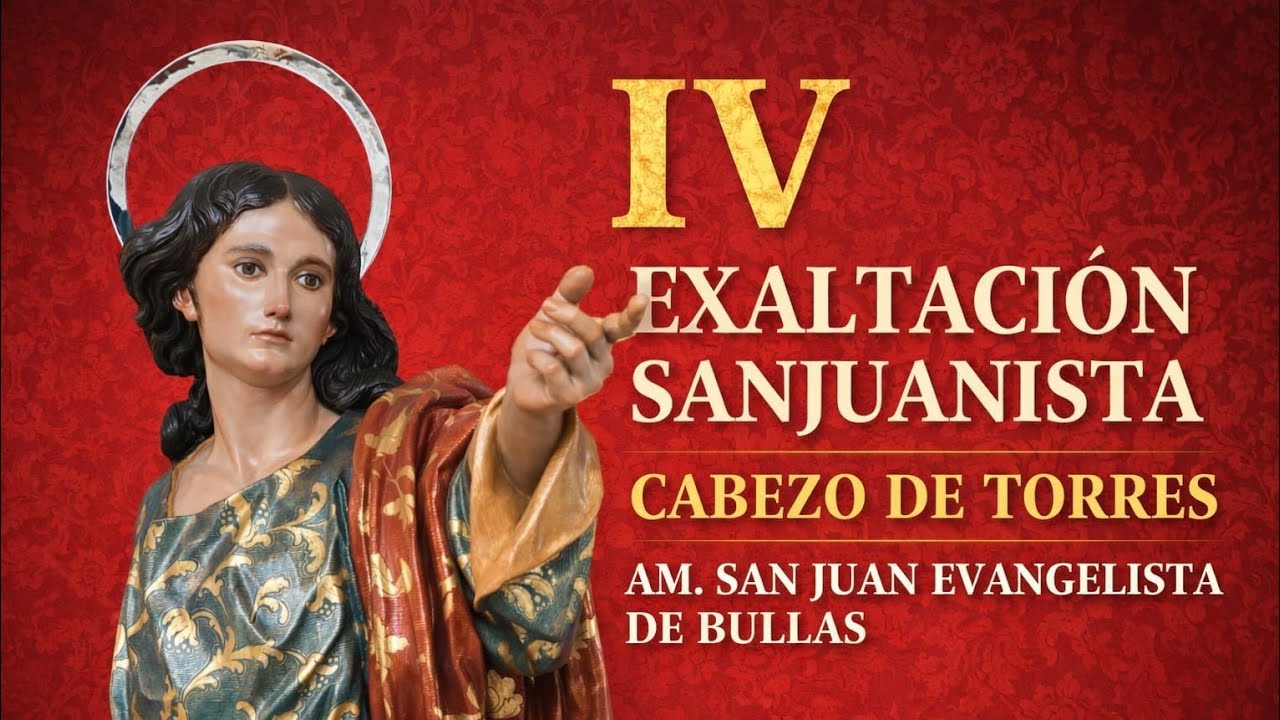 EN DIRECTO/IV EXALTACIÓN SANJUANISTA CABEZO DE TORRES/AM. SAN JUAN EVANGELISTA DE BULLAS 2026