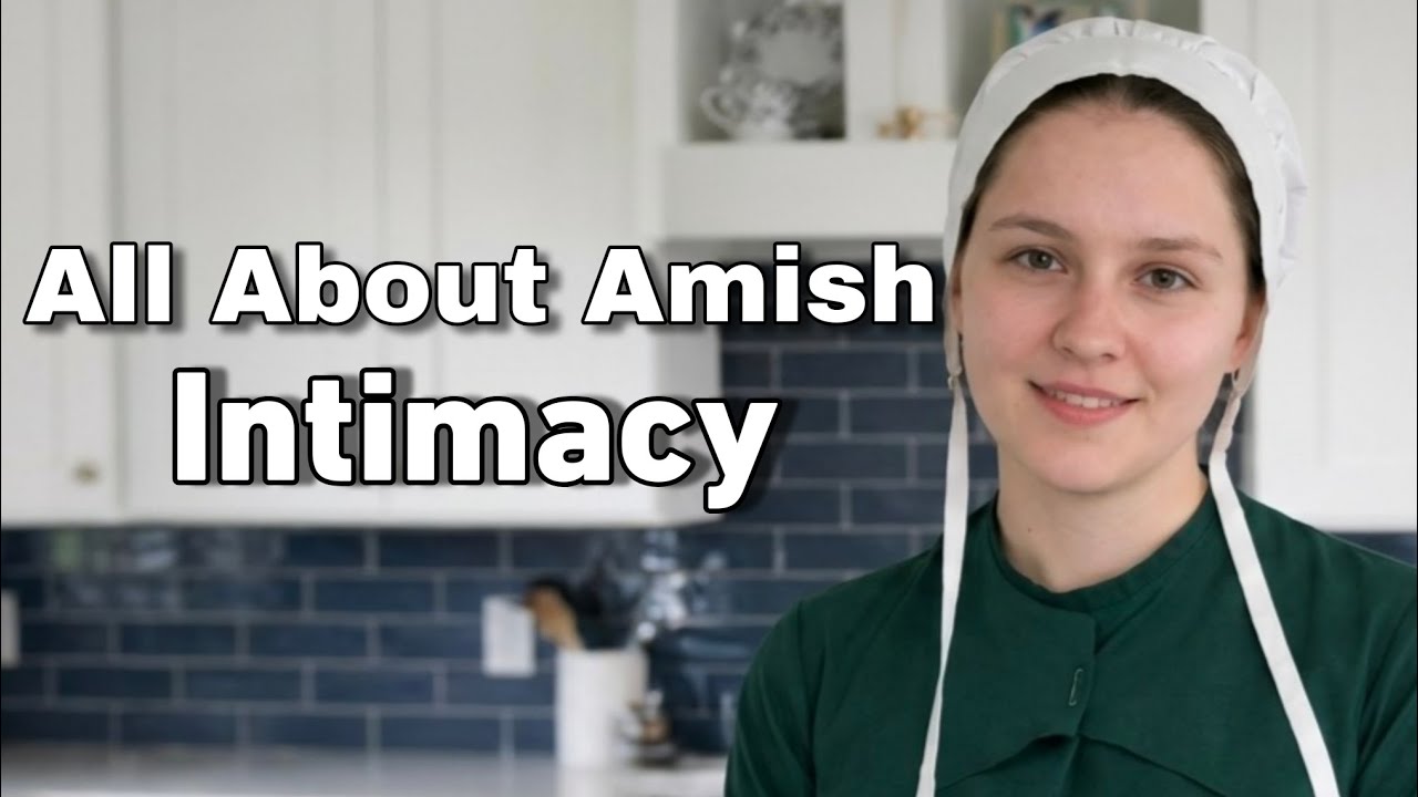 I Left the Amish Community - Here's What They Don't Tell You About Intimacy