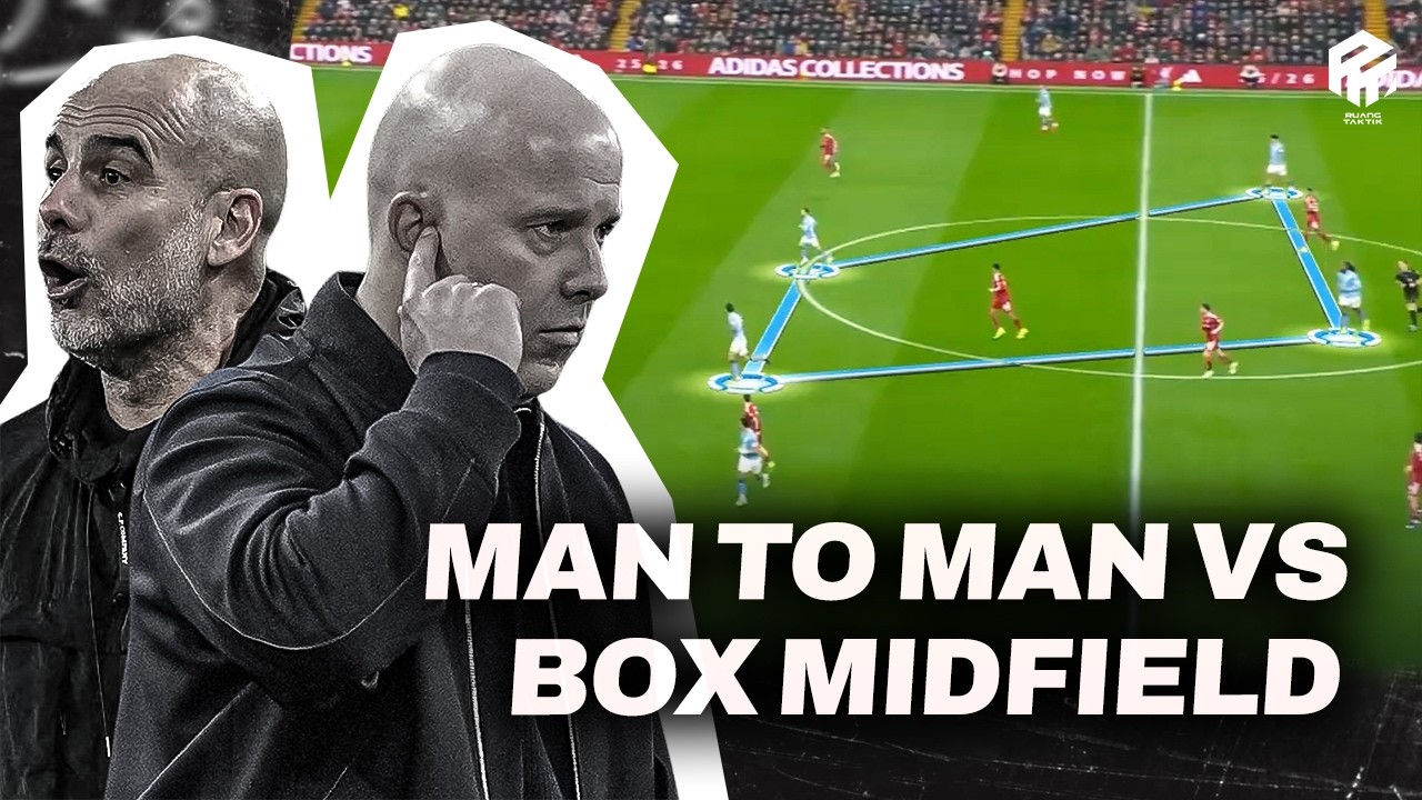 Arne Slot vs Pep Guardiola Adu Taktik | Transisi & Man To Man vs Box Midfield
