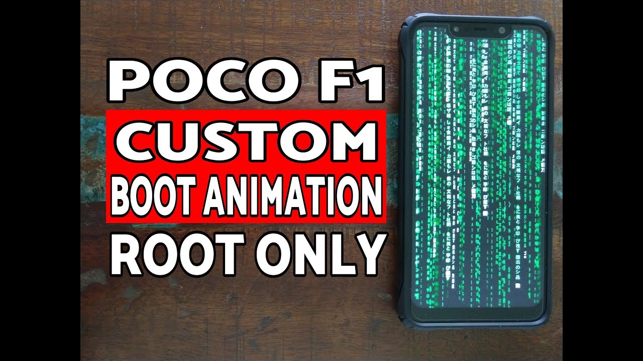 Poco F1 How to Change Boot Animation; Poco F1 Custom Boot Animation