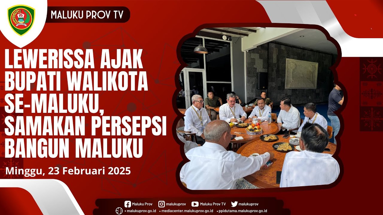 LEWERISSA AJAK BUPATI WALIKOTA SE MALUKU, SAMAKAN PERSEPSI BANGUN MALUKU