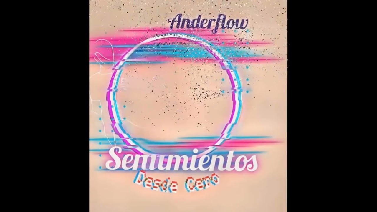 AnderFlow - Sentimientos (Desde Cero)