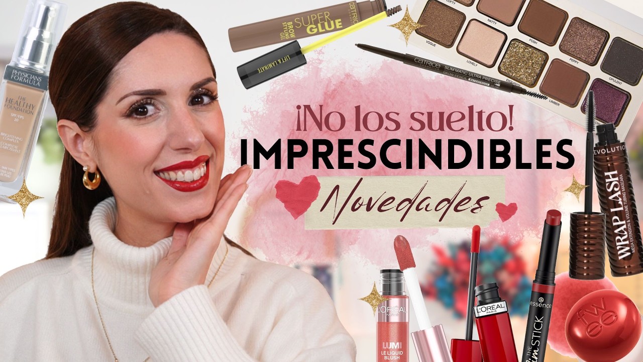 ✨ NOVEDADES que ya son IMPRESCINDIBLES 💄 Mis nuevos favoritos reales