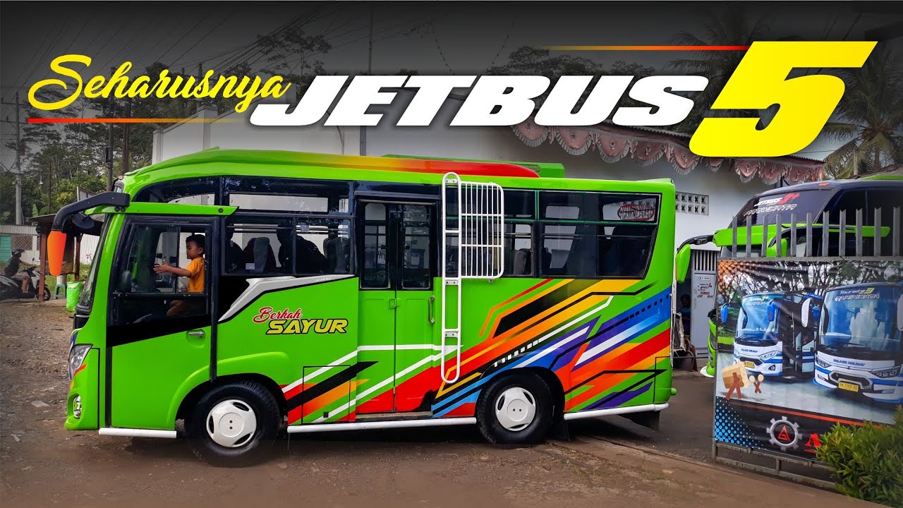 JETBUS 5 ENGKEL ?? RILIS MICROBUS BERKAH SAYUR ROMBAK BODY UPGRADE