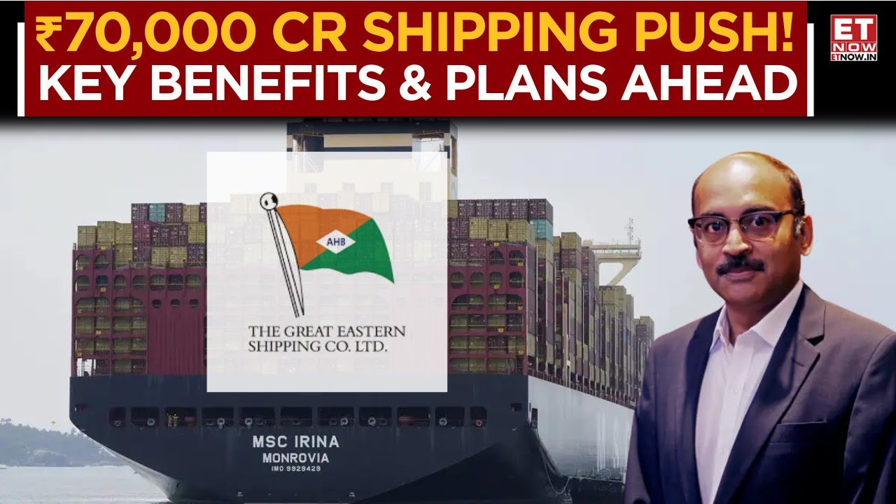 Shipping Sector Surge: G Shipping On ₹69,700 Crore Maritime Boost & Baltic Dry Index Rally | ET Now