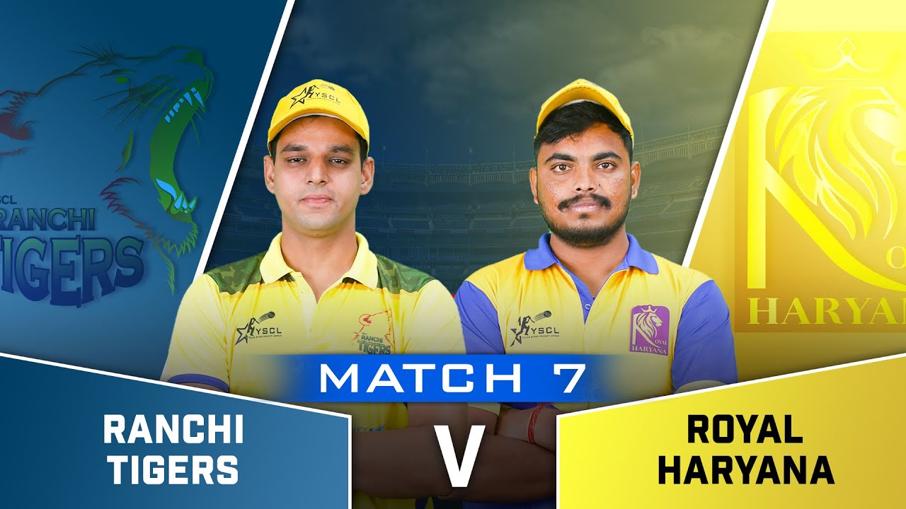 Ranchi Tigers  vs Royal Haryana LIVE | YSCLeague Nationals 2025 | YSCL